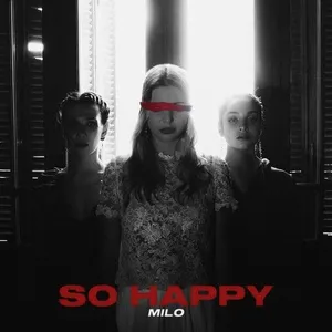 So Happy (Single) - Milo