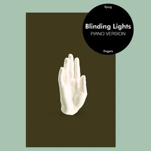 Blinding Lights (Piano Version) (Single) - Flying Fingers, Piano Tribute Players