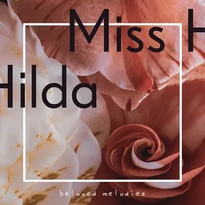 Beloved Melodies - Miss Hilda