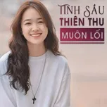 Download nhạc hot Tình Sầu Thiên Thu Muôn Lối Mp3 về điện thoại