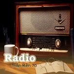 Nghe và tải nhạc Radio Thập Niên 70