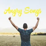 Download nhạc hot Angry Songs - Hòa Tấu Nhẹ Nhàng Sâu Lắng nhanh nhất về điện thoại