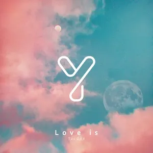 Nghe nhạc Love is (Single) - YooONE