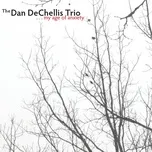 My Age Of Anxiety - The Dan DeChellis Trio