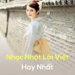 Nghe và tải nhạc hay Nhạc Nhật Lời Việt Hay Nhất online miễn phí