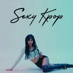 Tải nhạc Sexy K-Pop trực tuyến miễn phí