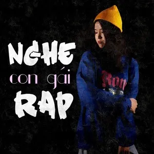 Download nhạc hot Nghe Con Gái Rap Mp3 online