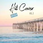 Nghe và tải nhạc hot Hits Cover C-Pop Tuyển Chọn (Vol. 2)