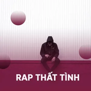 Download nhạc Rap Thất Tình (Vol. 3) hot nhất về điện thoại