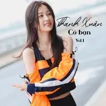 Download nhạc Thanh Xuân Có Bạn (Vol. 1) Mp3 về máy