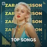 Nghe Ca nhạc Những Bài Hát Hay Nhất Của Zara Larsson - Zara Larsson