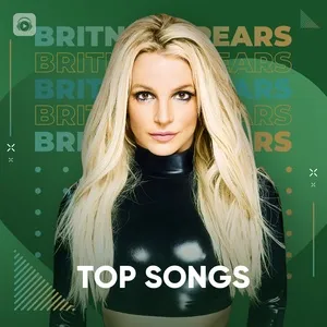 Những Bài Hát Hay Nhất Của Britney Spears - Britney Spears