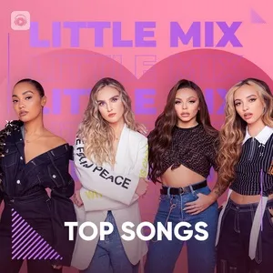 Những Bài Hát Hay Nhất Của Little Mix - Little Mix