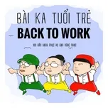 Ca nhạc Bài Ca Tuổi Trẻ - Back To Work - V.A
