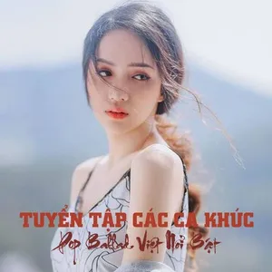 Tuyển Tập Các Ca Khúc Pop Ballad Việt Nổi Bật - V.A