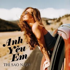 Anh Yêu Em Thì Sao Nào? - V.A