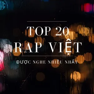 Top 20 Rap Việt Được Nghe Nhiều Nhất - V.A