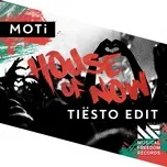 Nghe và tải nhạc House Of Now (Tiesto Edit) (Single) nhanh nhất về máy