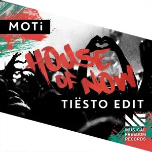 House Of Now (Tiesto Edit) (Single) - Moti