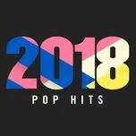 Tải nhạc 2018 Pop Hits hot nhất về máy