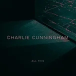 All This (Single) - Charlie Cunningham