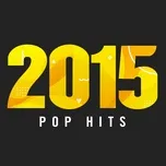 Nghe nhạc 2015 Pop Hits Mp3 hot nhất