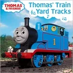 Nghe nhạc Thomas' Train Yard Tracks - Thomas & Friends