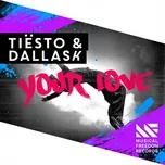 Ca nhạc Your Love (Single) - Tiesto, DallasK