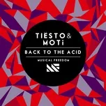 Back To The Acid (Single) - Tiesto, Moti