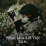 Nghe nhạc Nhạc Hoa Lời Việt Bất Hủ Tuyển Chọn Mp3 miễn phí