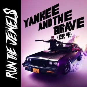Yankee And The Brave (EP. 4) (Single) - Run The Jewels