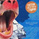 The Sky Is Too Low (Martin Buttrich Remix) (Single) - Better Lost Than Stupid