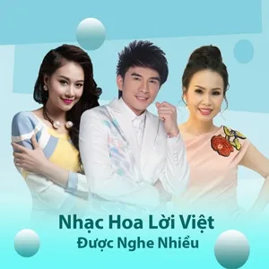 Nhạc Hoa Lời Việt Được Nghe Nhiều - V.A