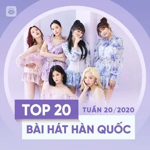 Top 20 Bài Hát Hàn Quốc Tuần 20/2020 - V.A