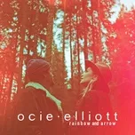Rainbow And Arrow (Single) - Ocie Elliott