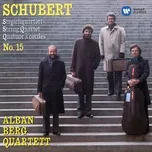 Ca nhạc Schubert: String Quartet No. 15, D. 887 (EP) - Alban Berg Quartett