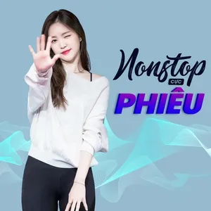 Nonstop Cực Phiêu (Vol. 2) - DJ