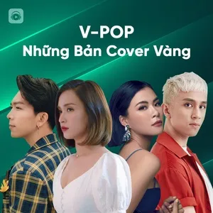 Nhạc Việt Những Bản Cover Vàng - V.A