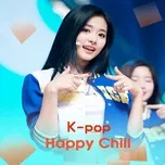 K-Pop - Happy Chill