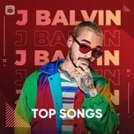 Nghe nhạc Những Bài Hát Hay Nhất Của J Balvin - J Balvin