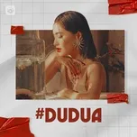 Download nhạc hot #DUDUA Mp3 miễn phí