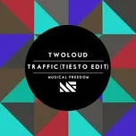 Tải nhạc Traffic (Tiesto Edit) (Single) hay nhất