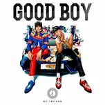 Nghe ca nhạc Good Boy (Single) - G-Dragon, Taeyang