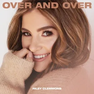 Over And Over (Single) - Riley Clemmons
