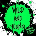 Nghe nhạc Wild And Young (Single) Mp3 trực tuyến