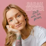 Nghe nhạc Zeit Um Zu Gehen (Single) - Sarah Zucker