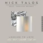 Nghe nhạc Looking To Love (Nick Talos & Nalestar Club Mix) (Single) - Nick Talos