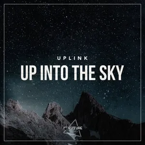 Up Into The Sky (Single) - Uplink