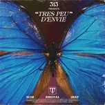 Nghe nhạc Tres Peu D'envie (Single) - 313