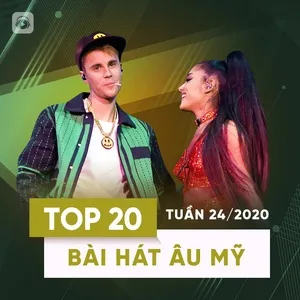 Top 20 Bài Hát Âu Mỹ Tuần 24/2020 - V.A